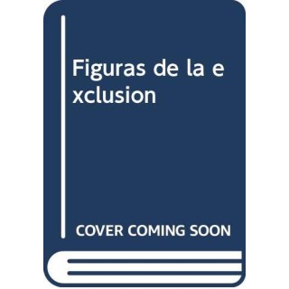 Figuras De La Exclusión.Catalogo exposicion