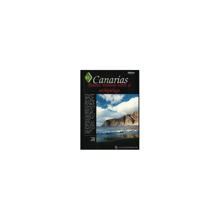 CANARIAS. Relatos insólitos sobre el archipiélago