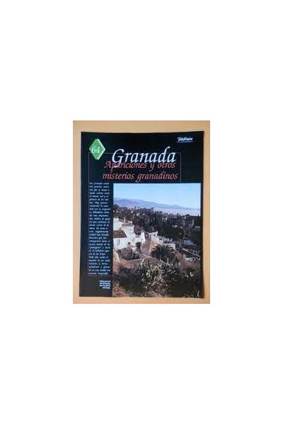 GRANADA. Apariciones y otros misterios granadinos.