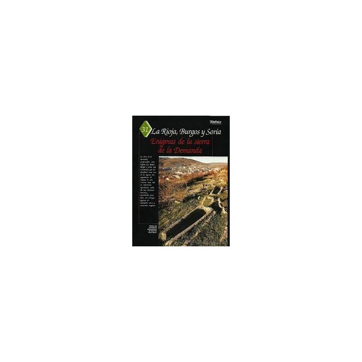 LA RIOJA, BRUGOS Y SORIA. Enigmas de la sierra de la Demanda.