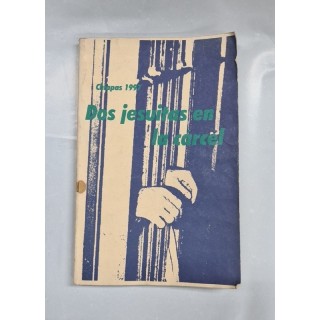 CHIAPAS 1997. DOS JESUITAS EN LA CÁRCEL. Recopilación Periodística y Epistolar