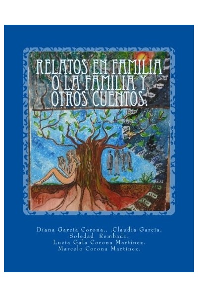Relatos En Familia O La Familia Y Otros Cuentos. Edicion Ilustrada