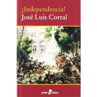 INDEPENDENCIA! - José Luis Corral