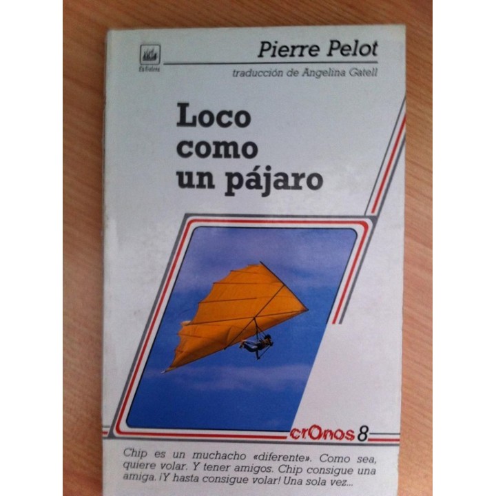 Loco como un pájaro