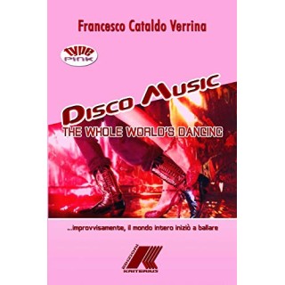 Disco Music The Whole World's Dancing (Italian Edition)