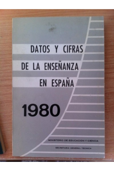 DATOS Y CIFRAS DE LA ENSEÑANZA EN ESPAÑA. TOMO I. ESTADÍSTICAS