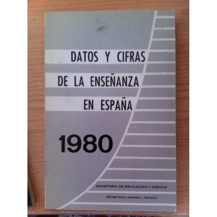 DATOS Y CIFRAS DE LA ENSEÑANZA EN ESPAÑA. TOMO I. ESTADÍSTICAS