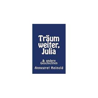Träum Weiter, Julia: Andere Geschichten (German)