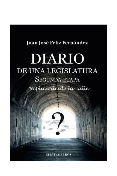 Diario De Una Legislatura. Segunda Etapa: Replica Desde La Calle