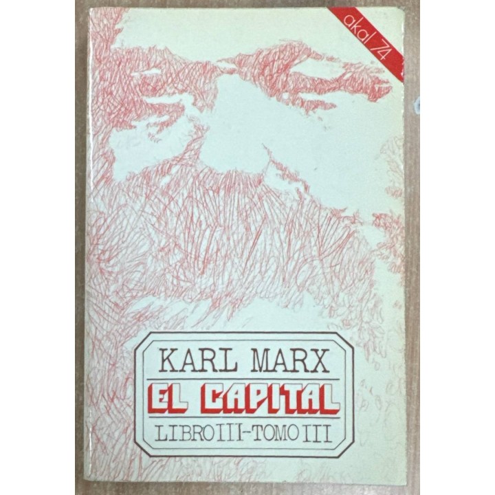 EL CAPITAL. Crítica de la economía política: Libro III. Tomo III.