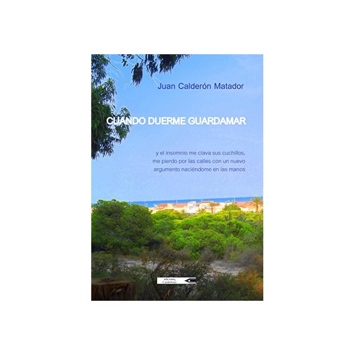 Cuando Duerme Guardamar (Dedicatoria y firma autógrafa del autor, Primera Edición)