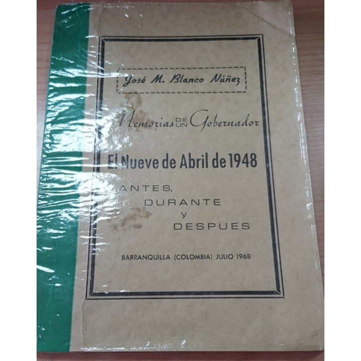 Memorias de un Gobernador. El Nueve de abril de 1948: Antes, durante y después