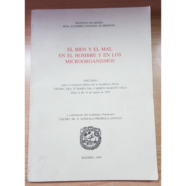 El Bien y el Mal en el Hombre y en Los Microorganismos: Discurso