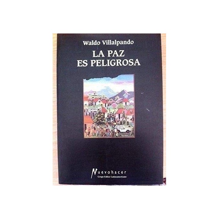 La Paz es Peligrosa