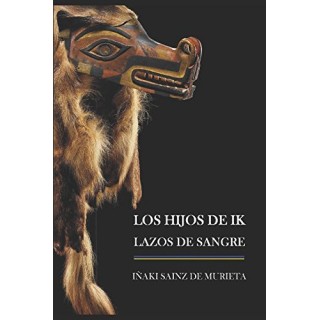 Los Hijos De Ik: Lazos De Sangre (Volume 1)