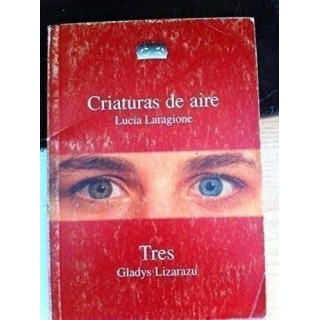 CRIATURAS DE AIRE / TRES