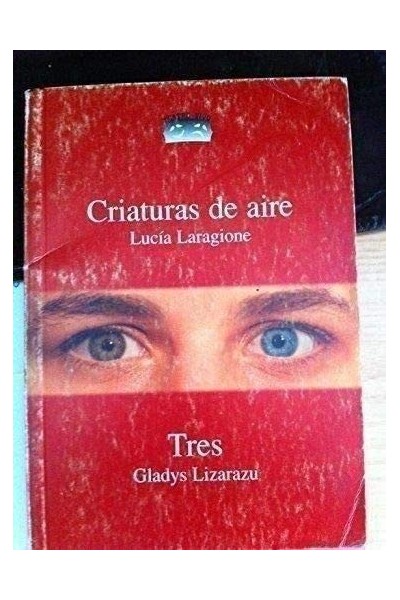 CRIATURAS DE AIRE / TRES