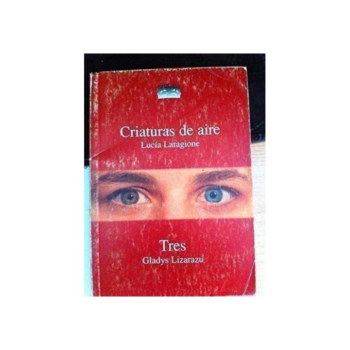 CRIATURAS DE AIRE / TRES