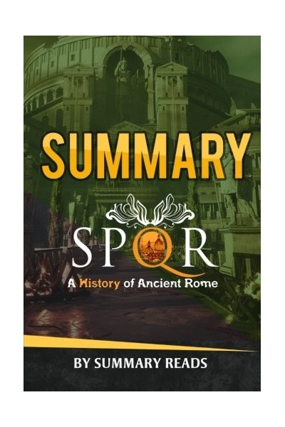 Summary / SPQR: A History of Ancient Rome: by Mary Beard