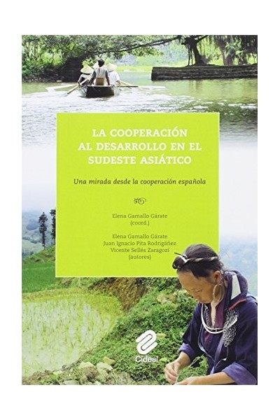 La Cooperación Al Desarrollo En El Sudeste Asiático: Una Mirada Desde La Cooperación Española