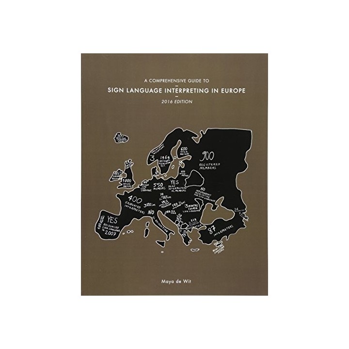 A Comprehensive Guide To Sign Language Interpreting In Europe, 2016 Edition
