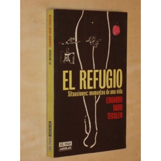 El Refugio. Situaciones: momentos de una vida