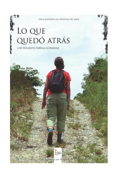Lo Que Quedó Atrás (Primera Edición)