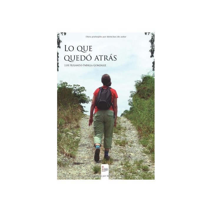 Lo Que Quedó Atrás (Primera Edición)
