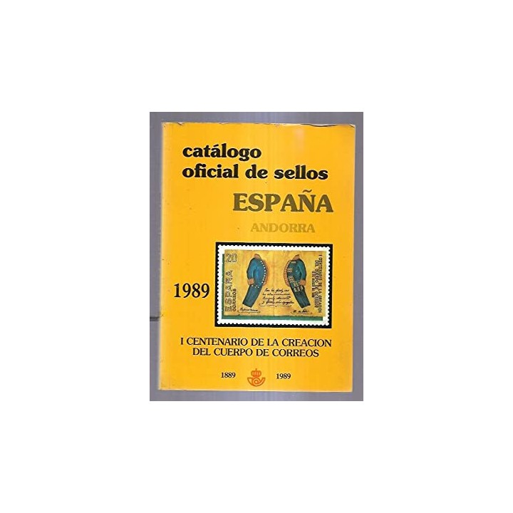 Catálogo oficial de sellos de España y Andorra: I Centenario de la creación del cuerpo de Correos (1889-1989)