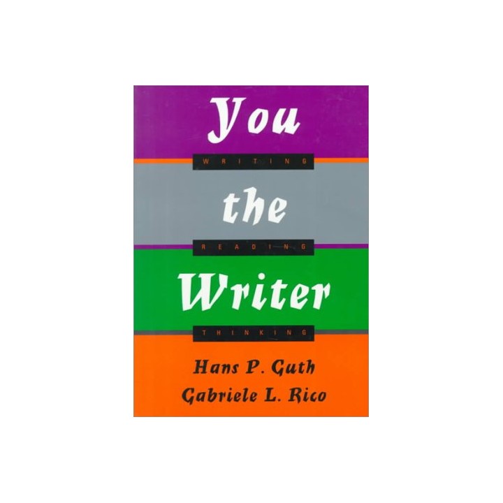 You the Writer: Writing, Reading, Thinking