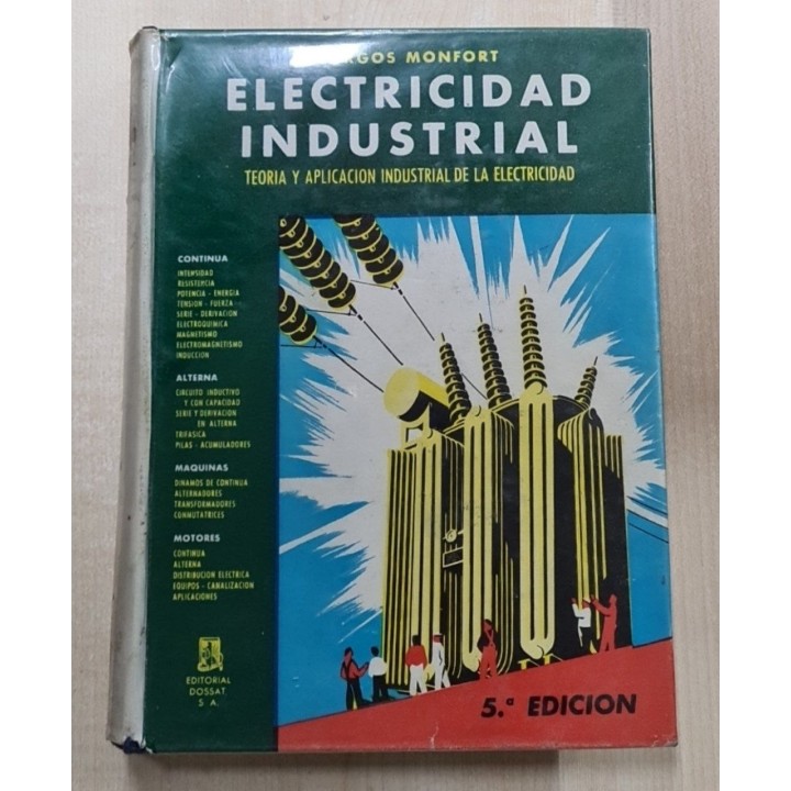 Electricidad industrial: teoría y aplicación industrial de la electricidad.
