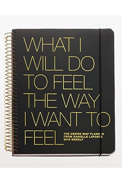 The Desire Map Planner From Danielle Laporte 2018 Weekly (Charcoal & Gold) Spiral-Bound
