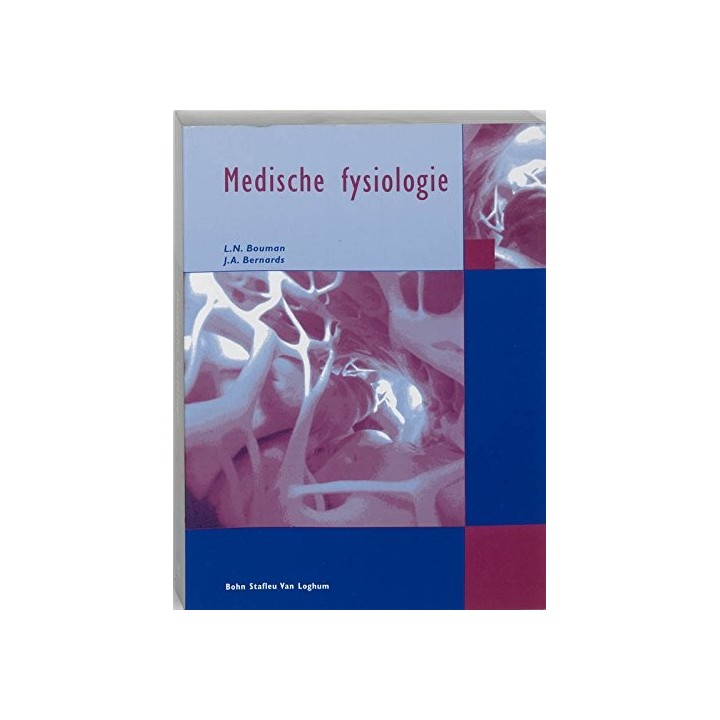 Medische Fysiologie. Met 465 Figuren