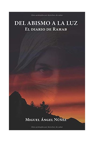 Del Abismo A La Luz: El Diario De Rahab (Spanish Edition)