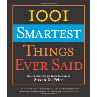 1001 Smartest Things Ever Said