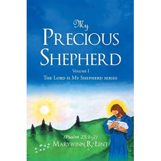 My Precious Shepherd (Psalm 23: 1-2): Volume One (Lord Is My Shepherd)