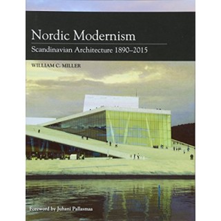Nordic Modernism: Scandinavian Architecture 1890-2015