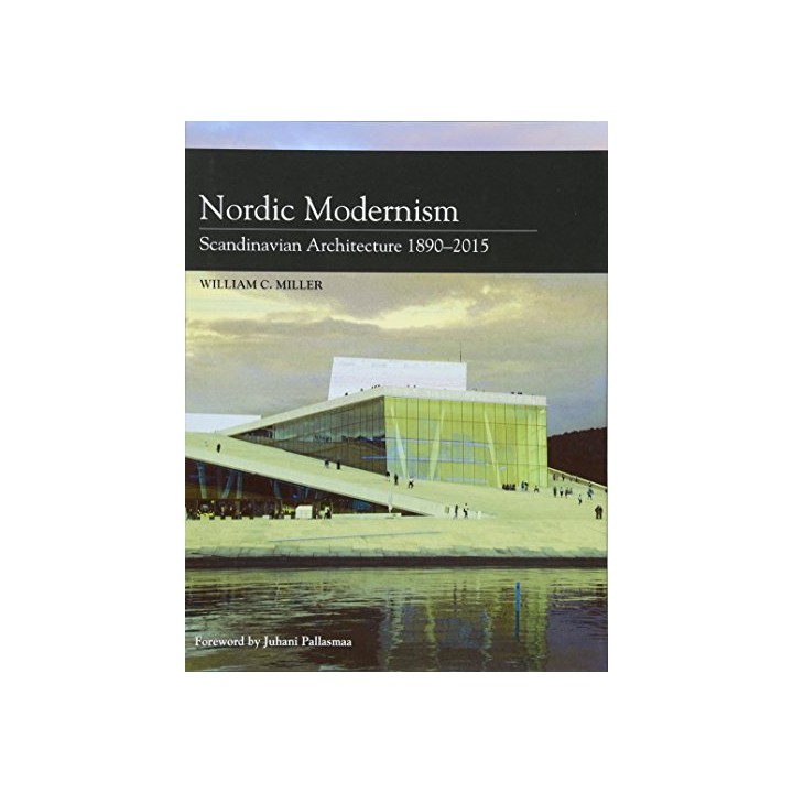 Nordic Modernism: Scandinavian Architecture 1890-2015