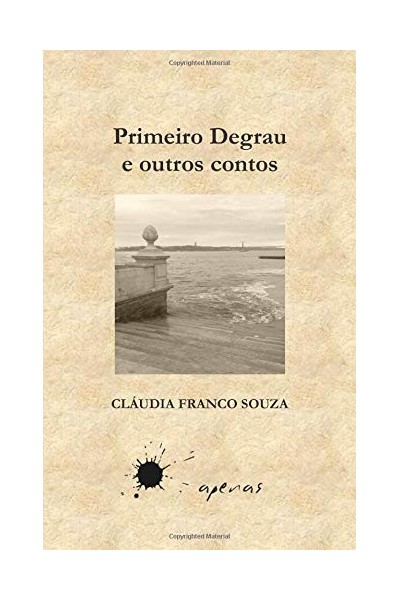 Primeiro Degrau E Outros Contos (Portuguese Edition)