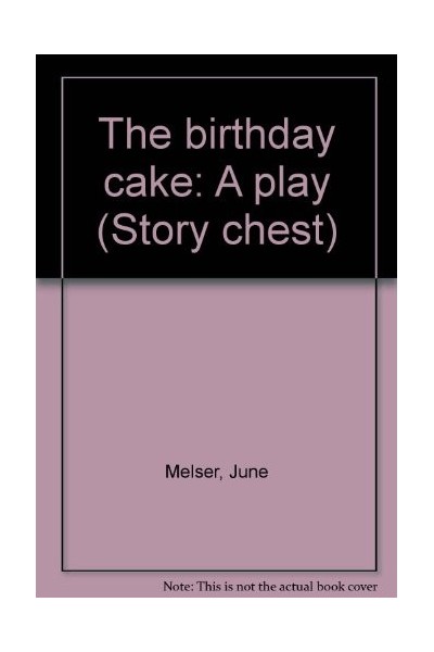 The Birthday Cake: A Play (Story Chest)