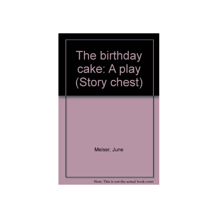 The Birthday Cake: A Play (Story Chest)