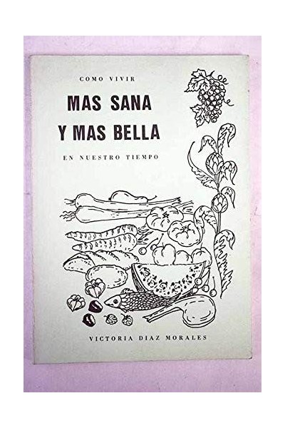 Cómo Vivir Más Sana y Más Bella en Nuestro Tiempo