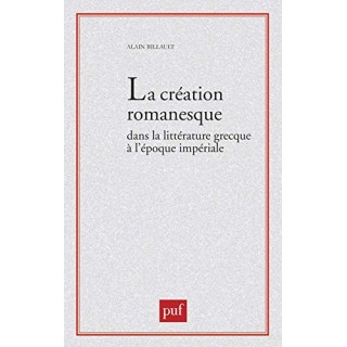 La création romanesque dans la littérature grecque à l'époque impériale