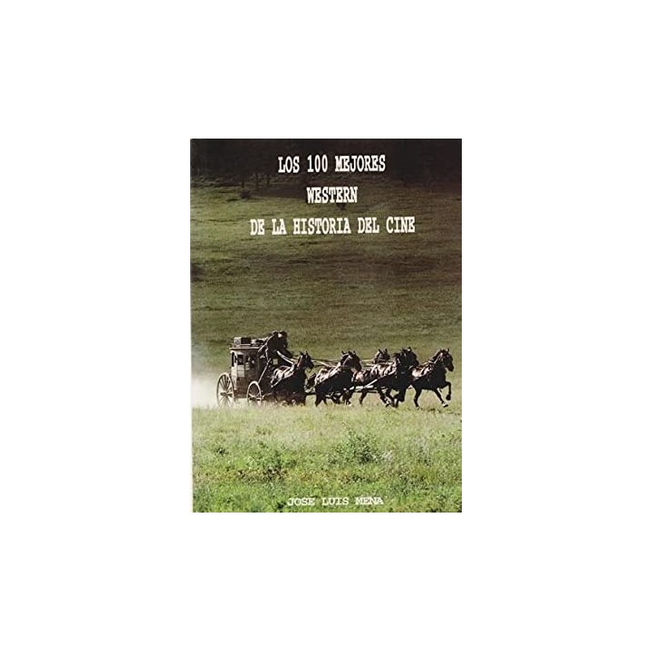Los 100 Mejores Western De La Historia Del Cine