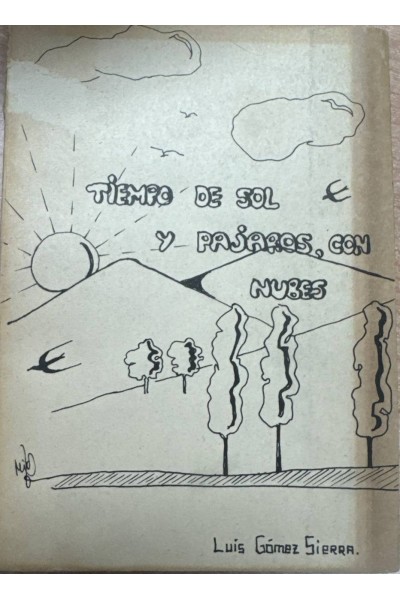 TIEMPO DE SOL Y PAJAROS, CON NUBES.